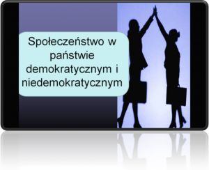 Społeczeństwo w państwie demokratycznym i niedemokratycznym