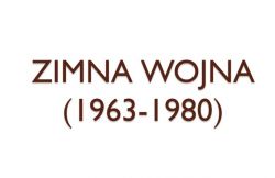 Zimna wojna lat 1963-1980